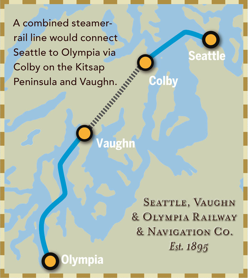 A combined steamer-rail line would connect Seattle to Olympia via Colby on the Kitsap Peninsula and Vaughn.